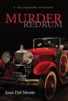 Murder Redrum: A Palindrome Mystery 1493699393 Book Cover