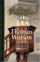 Thomas Watson: Pastor Of St. Stephen's Walbook, London (Puritan Pulpit. English Puritans.) 1573581615 Book Cover