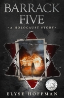 Barrack Five: A Prize Winning Holocaust Story (Book 1 of the Barracks Series) 1952742188 Book Cover