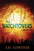 The Watchtowers : EarthWatch 1732559031 Book Cover