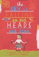 The Sky Is Falling on Our Heads: A Journey to the Bottom of the Celtic Fringe 0340827521 Book Cover