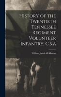 History of the Twentieth Tennessee Regiment Volunteer Infantry, C.S.a 1016218400 Book Cover