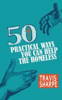 50 Practical Ways You Can Help the Homeless 151279368X Book Cover