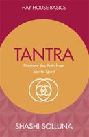 Tantra: How Our Relationships Can Become a Path for Spiritual Growth 1781807108 Book Cover