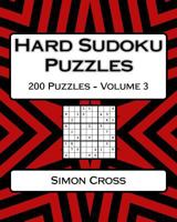 Hard Sudoku Puzzles Volume 3: 200 Hard Sudoku Puzzles For Advanced Players 1541283074 Book Cover