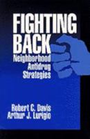 Fighting Back: Neighborhood Antidrug Strategies 0803971133 Book Cover