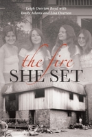 The Fire She Set 109801006X Book Cover
