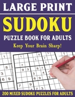 Large Print Sudoku Puzzle Book For Adults: 200 Mixed Sudoku Puzzles For Adults: Sudoku Puzzles for Adults Easy Medium and Hard Large Print Puzzle Book For Adults - Vol 32 B094TG1R24 Book Cover