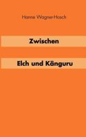 Zwischen Elch und Känguruh 3833411643 Book Cover