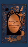 A Collection of Fairy Tales: Volume I B0F9CNW5C6 Book Cover