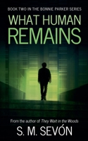 What Human Remains B0F2T138B2 Book Cover