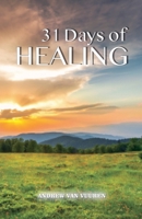 31 Days of Healing Devotional B0FJ6QR97G Book Cover
