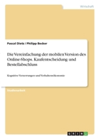 Die Vereinfachung der mobilen Version des Online-Shops. Kaufentscheidung und Bestellabschluss: Kognitive Verzerrungen und Verhaltens�konomie 3346337804 Book Cover