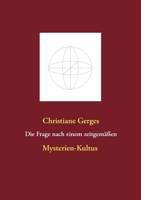 Die Frage nach einem zeitgemäßen Mysterien-Kultus (German Edition) 3750437653 Book Cover