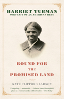 Bound for the Promised Land: Harriet Tubman: Portrait of an American Hero 0345456289 Book Cover