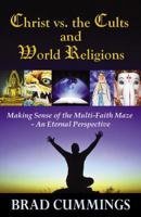 Christ vs. the Cults and World Religions 0741452367 Book Cover