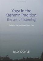Yoga in the Kashmir Tradition: The Art of Listening 190866441X Book Cover