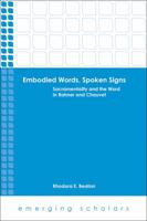 Embodied Words, Spoken Signs: Sacramentality and the Word in Rahner and Chauvet 145146925X Book Cover