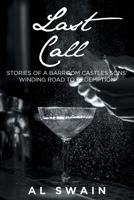 Last Call: Stories of a Barroom Castles Sons' Winding Road to Redemption 1639850260 Book Cover