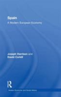 Spain: A Modern European Economy (Modern Economic and Social History) 0754601455 Book Cover
