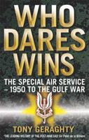 Who Dares Wins: The Story of the Special Air Service 1950-1980 0006362354 Book Cover