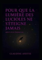 Pour que la lumière des lucioles ne s'éteigne jamais: récit d'un féminicide (French Edition) B0GNLN9JQV Book Cover
