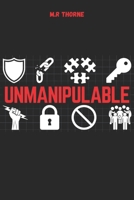 UNMANIPULABLE: Forbidden psychological tricks that make you impossible to manipulate: psychological manipulation, dark psychology secret, dark manipulation techniques B0H2YJ9MT9 Book Cover