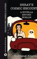 Shray's Cosmic Encounter: A Novella Beyond Worlds: A Novella Beyond Worlds B0CZS3Q1K2 Book Cover