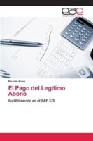 El Pago del Legitimo Abono: Su Utilización en el SAF 375 6202127813 Book Cover