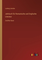 Jahrbuch für Romanische und Englische Literatur: Zwölfter Band 3368222546 Book Cover