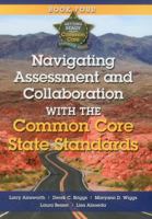Getting Ready for the Common Core: Navigating Assessment and Collaboration with the Common Core Book 4 1935588176 Book Cover