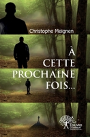 A cette prochaine fois... (French Edition) 233247143X Book Cover