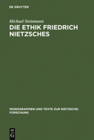 Die Ethik Friedrich Nietzsches 311016440X Book Cover
