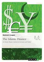 The Islamic Finance: An Islamic Finance Analysis in Germany and Turkey 3656845646 Book Cover