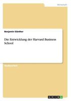 Die Entwicklung der Harvard Business School 3656213763 Book Cover