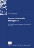 Patient Relationship Management: Ein Crm-Ansatz Fur Die Pharmazeutische Industrie 3835002899 Book Cover