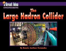 The Large Hadron Collider 1599536005 Book Cover