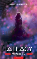 Fallacy: Paralogism 6259947100 Book Cover