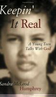 Keepin' It Real: A Young Teen Talks With God 0788019538 Book Cover