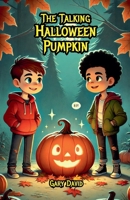 The Talking Halloween Pumpkin B0F9V2XY7D Book Cover