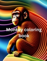 Monkey Coloring Book B0CQPGYNJ7 Book Cover