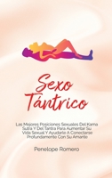 Sexo t�ntrico: Las mejores posiciones sexuales del kama sutra y del tantra para aumentar su vida sexual y ayudarle a conectarse profundamente con su amante (Tantric Sex: The Best Sex Positions of Kama 1801770719 Book Cover