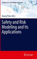 Safety and Risk Modeling and Its Applications (Springer Series in Reliability Engineering) 1447126882 Book Cover