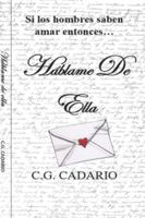 Háblame de ella: Si los hombres saben amar B0G3L3Q6XM Book Cover