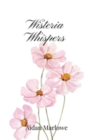 Wisteria Whispers 1805666533 Book Cover