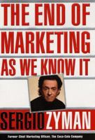 The End of Marketing as We Know It 0002571285 Book Cover