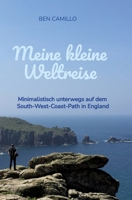 Meine kleine Weltreise: Minimalistisch unterwegs auf dem South-West-Coast-Path in England (German Edition) 334747483X Book Cover