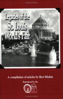 Legacies of the St. Louis World's Fair: A compilation of articles by Bert Minkin 1891442058 Book Cover