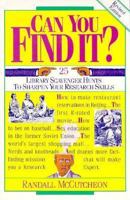 Can You Find It?: 25 Library Scavenger Hunts to Sharpen Your Research Skills 0915793385 Book Cover