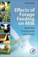 Effects of Forage Feeding on Milk: Biaoctive Compounds and Flavor 0128118628 Book Cover